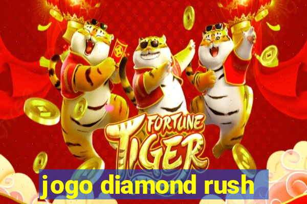 jogo diamond rush